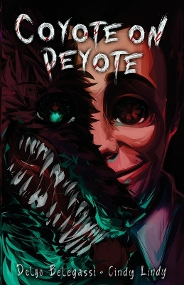 Coyote on Peyote Delgo Belegassi 9798999427649