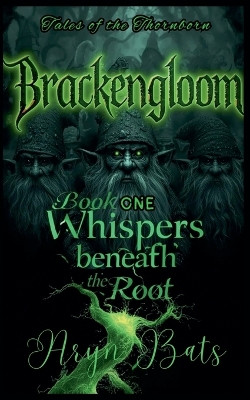 Brackengloom: Book One Aryn Bats 9798233590504