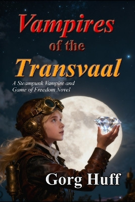 Vampires of the Transvaal Gorg Huff 9798277035399