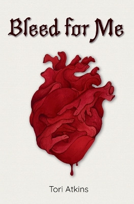 Bleed for Me Tori Atkins 9798869322012
