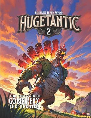 Hugetantic 2: Dungeons and Daikaiju Malcolm Harris 9798275991376