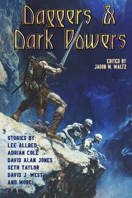 Daggers and Dark Powers Adam Caisse 9798276930725