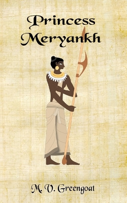 Princess Meryankh M V Greengoat 9798276407906