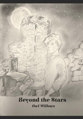 Beyond The Stars: The Hidden World Of Wysteria Series Owl Willows 9798294059231