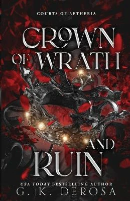 Crown of Wrath and Ruin G K DeRosa 9798991556996