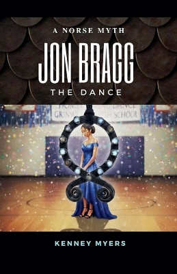 Jon Bragg The Dance Kenney Myers 9781736571163