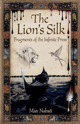 The Lion's Silk: Fragments of the Infinite Press Max Nabati 9798231756346
