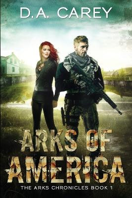 Arks of America D a Carey 9781719942959