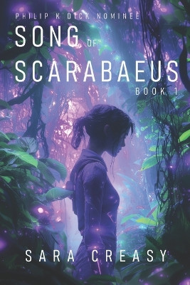 Song of Scarabaeus: An electrifying sci-fi adventure with a dash of romance Sara Creasy 9798279024940