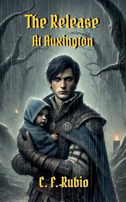 The Release at Auxington C F Rubio 9798232142902