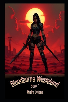 Bloodborne Wasteland Molly Lyions 9798261983156
