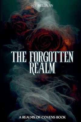 The Forgotten Realm H S Sullivan 9798990134966