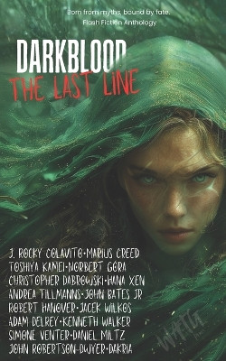 Darkblood: The Last Line: A Flash Anthology J Rocky Colavito 9798278211136