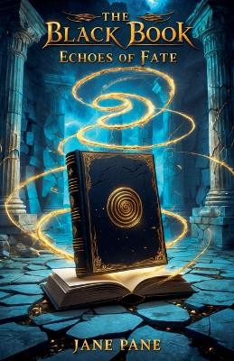 The Black Book: Echoes of Fate Jane Pane 9798232764142