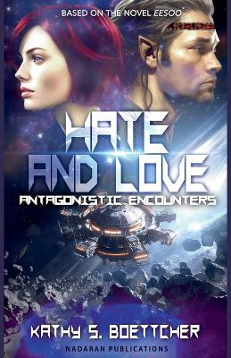 Hate And Love Kathy S Boettcher 9798232505318