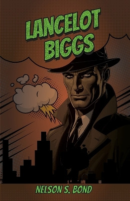 Lancelot Biggs, Master Navigator Nelson S Bond 9781636523026