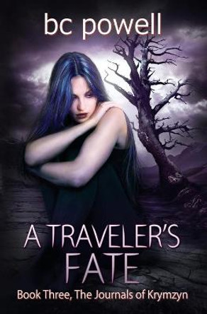A Traveler's Fate Bc Powell 9780990500780