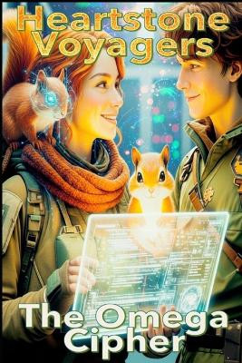 Heartstone Voyagers Book 12 - The Omega Cipher: When Science Meets Magic, Found-Family, Emotion, Living Starship, AI Empire, Fantasy, Space Opera, Empire Saga, Emotions Melvin Wong 9798275141351