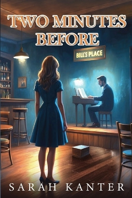 Two Minutes Before Sarah Kanter 9798295440380