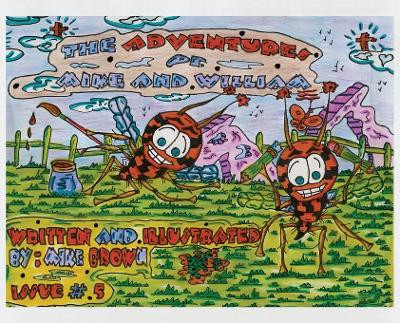 The Adventures of Mike and William: Issue #5 Mike Brown 9781969422607