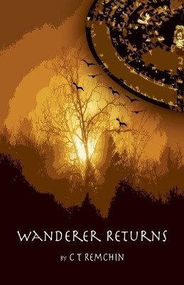 Wanderer Returns C T Remchin 9781739211134
