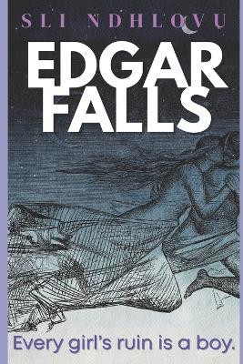 Edgar Falls: Book 1 in The Ruinbound Series Sli Ndhlovu 9798278152453