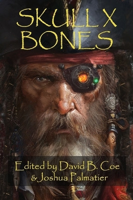 Skull X Bones David B Coe 9781940709864