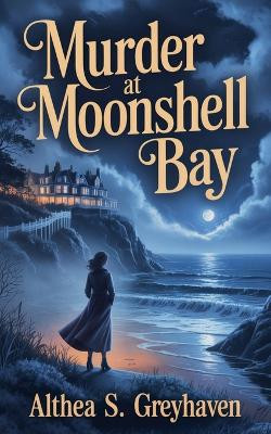 Murder at Moonshell Bay Althea S Greyhaven 9798232752095
