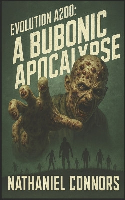 Evolution A200: A Bubonic Apocalypse Tim Marquitz 9798277764763