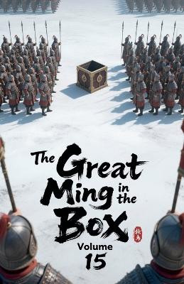 The Great Ming in the Box, Volume 15 Zenithnovels 9798233866159