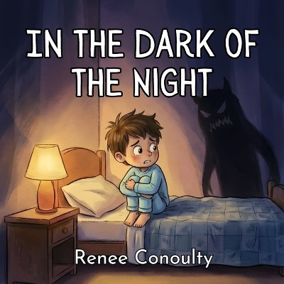 In the Dark of the Night Renee Conoulty 9798241773906