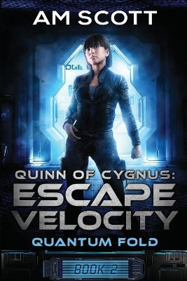 Quinn of Cygnus: Escape Velocity Am Scott 9781963119176