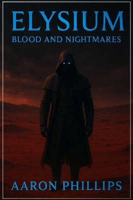 Elysium: Blood and Nightmares Kaylee Hofmann 9798993607719