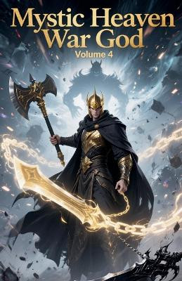 Mystic Heaven War God, Volume 4 Zenithnovels 9798233534584