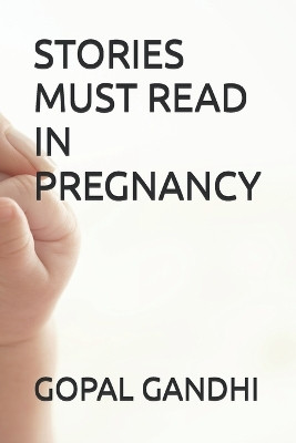 Stories Must Read in Pregnancy Gopal Gandhi 9798277137505