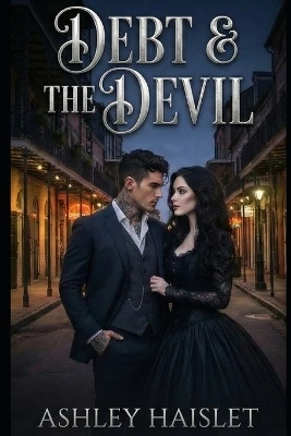 Debt & The Devil Ashley Haislet 9798275785913