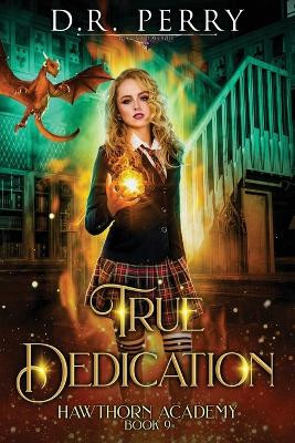 True Dedication D R Perry 9781685004514