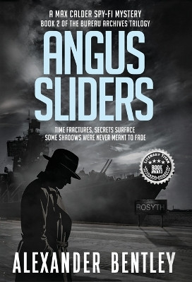 Angus Sliders: A Max Calder Spy-Fi Mystery Alexander Bentley 9798998638398