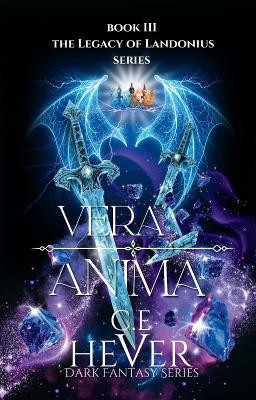 Vera Anima: Dark Fantasy Series. Book 3 C.E Hever 9781919363363