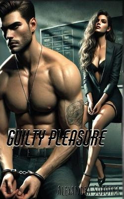 Guilty Pleasure Alexandra Sobotka 9798330628926