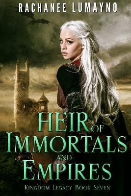 Heir of Immortals and Empires: An Epic Fantasy Adventure Rachanee Lumayno 9781962916202