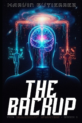 The Backup: Book 1 (English) Marvin Gutierrez 9798261890454