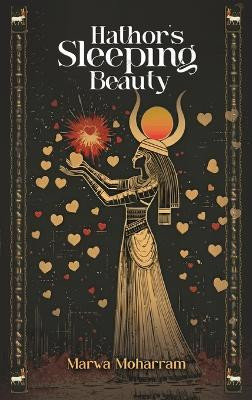 Hathor's Sleeping beauty Marwa Moharram 9798896693376