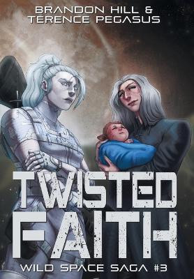 Twisted Faith Brandon Hill 9798823209090