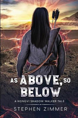As Above, So Below: A Hongvi Shadow Walker Tale Stephen Zimmer 9798274282741