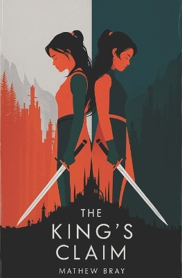 The King's Claim Mathew Bray 9798263656171