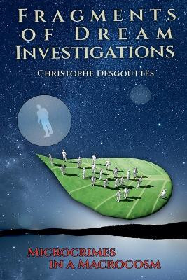 Fragments of Dream Investigations Christophe Desgouttes 9798233795596
