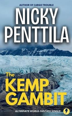The Kemp Gambit: Near Science Fiction novella Nicky Penttila 9781943192540