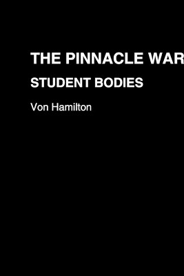 The Pinnacle Wars Student Bodies Fredrik Von Hamilton 9798277867068