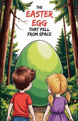 The Easter Egg that Fell from Space Walter Burrows 9798233647727